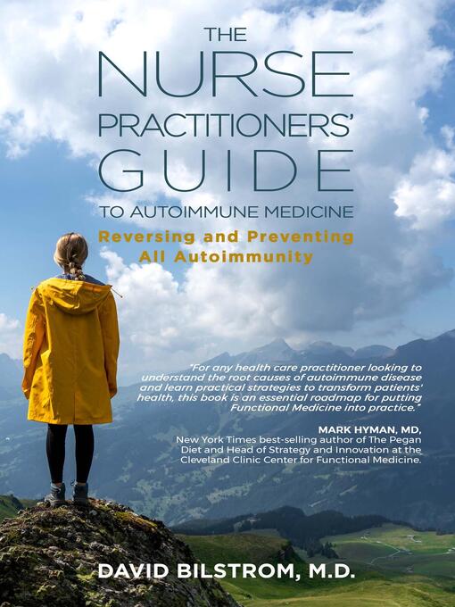 Title details for The Nurse Practitioners' Guide to Autoimmune Medicine by Dr. David Bilstrom - Available